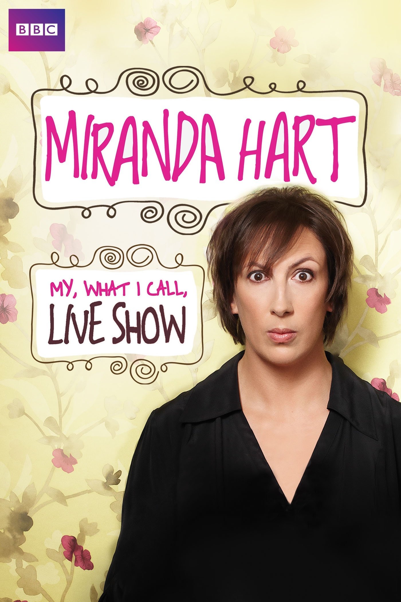 Постер Miranda Hart - My, What I Call, Live Show